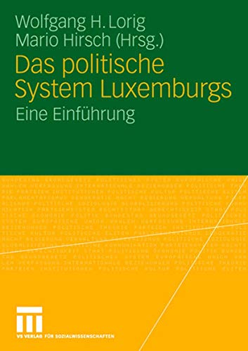 Das politische System Luxemburgs: Eine Einführung (German Edition) von VS Verlag für Sozialwissenschaften